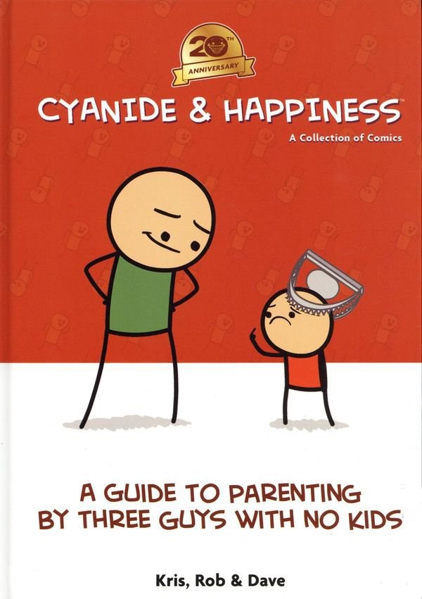 CYANIDE & HAPPINESS: A GUIDE TO PARENTING BY THREE GUYS WITH NO KIDS #nn