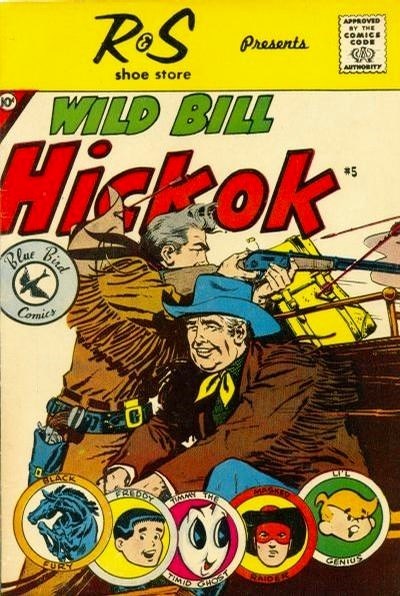 BLUE BIRD SHOE COMICS PRESENTS: WILD BILL HICKOK #5