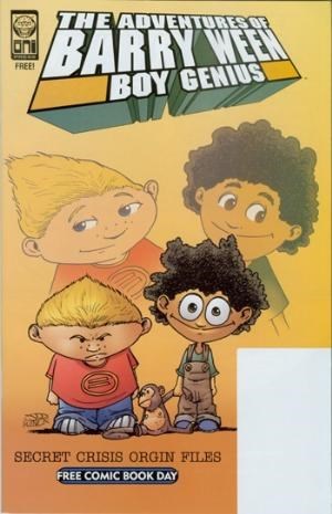 THE ADVENTURES OF BARRY WEEN BOY GENIUS: SECRET CRISIS ORIGIN FILES #1
