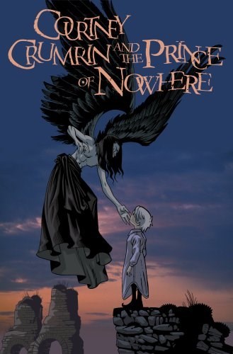 COURTNEY CRUMRIN AND THE PRINCE OF NOWHERE #1