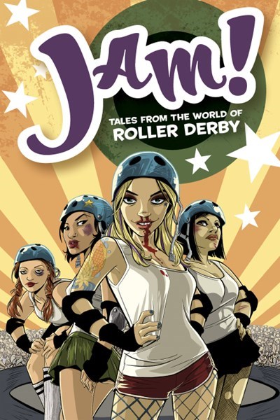 JAM - TALES FROM THE WORLD OF ROLLER DERBY #1