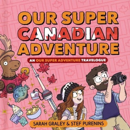 OUR SUPER CANADIAN ADVENTURE #1