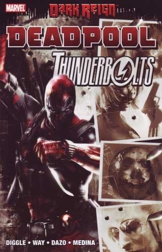 DARK REIGN: DEADPOOL/THUNDERBOLTS #1