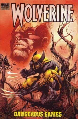 WOLVERINE: DANGEROUS GAMES #1