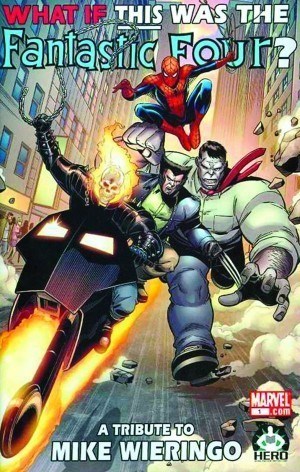 WHAT IF? FANTASTIC FOUR: TRIBUTE TO MIKE WIERINGO #1