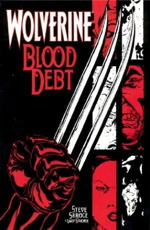 WOLVERINE: BLOOD DEBT #1