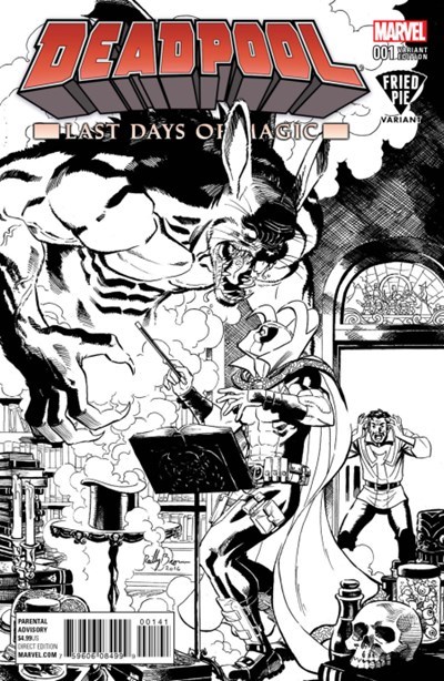 DEADPOOL: LAST DAYS OF MAGIC #1-FRIED-B