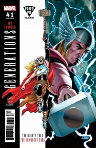 GENERATIONS: THE UNWORTHY THOR & THE MIGHTY THOR #1-FRIED