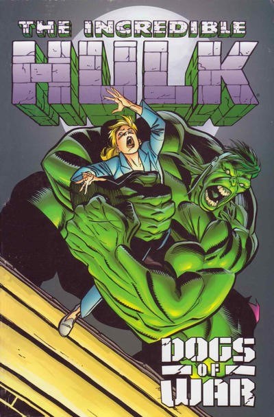 INCREDIBLE HULK: THE DOGS OF WAR #nn