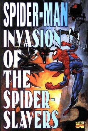 SPIDER-MAN: INVASION OF THE SPIDER-SLAYERS #1