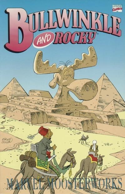 BULLWINKLE AND ROCKY: MARVEL MOOSTERWORKS #nn