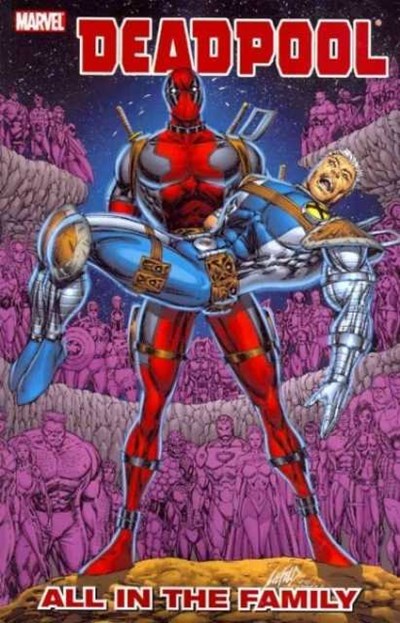 DEADPOOL: ALL IN THE FAMILY #1