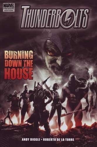 THUNDERBOLTS: BURNING DOWN THE HOUSE #1