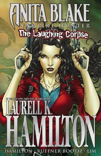ANITA BLAKE, VAMPIRE HUNTER: THE LAUGHING CORPSE ULTIMATE COLLECTION #1