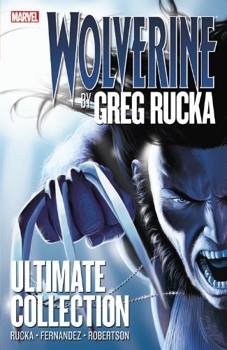WOLVERINE BY GREG RUCKA ULTIMATE COLLECTION #1