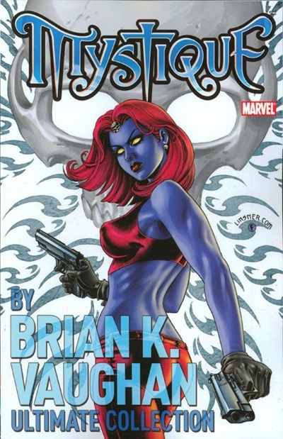 MYSTIQUE BY BRIAN K. VAUGHAN ULTIMATE COLLECTION #1