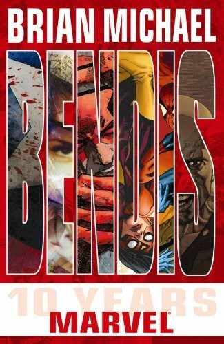 BRIAN MICHAEL BENDIS 10 YEARS AT MARVEL #1