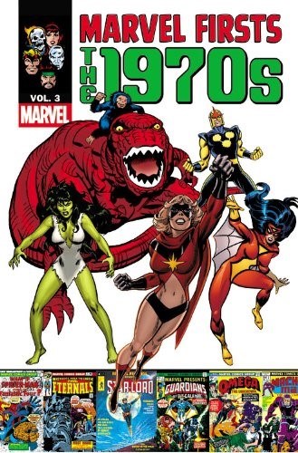 MARVEL FIRSTS: THE 1970S #3