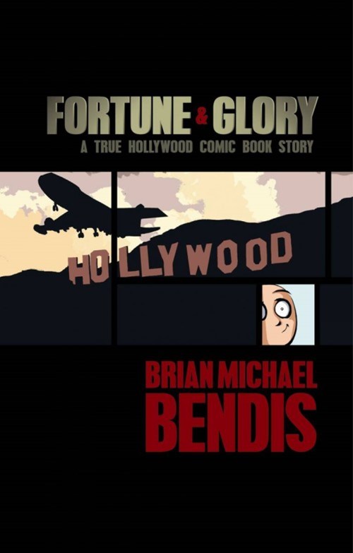 FORTUNE AND GLORY: A TRUE HOLLYWOOD COMIC BOOK STORY #1