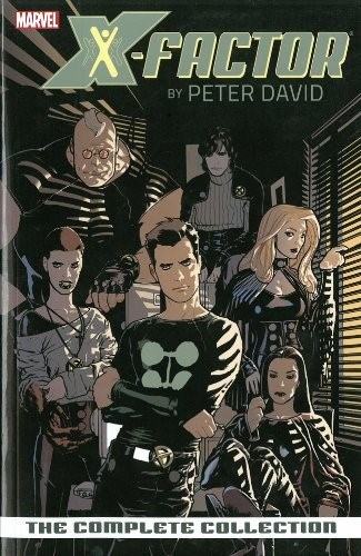 X-FACTOR BY PETER DAVID: THE COMPLETE COLLECTION #1