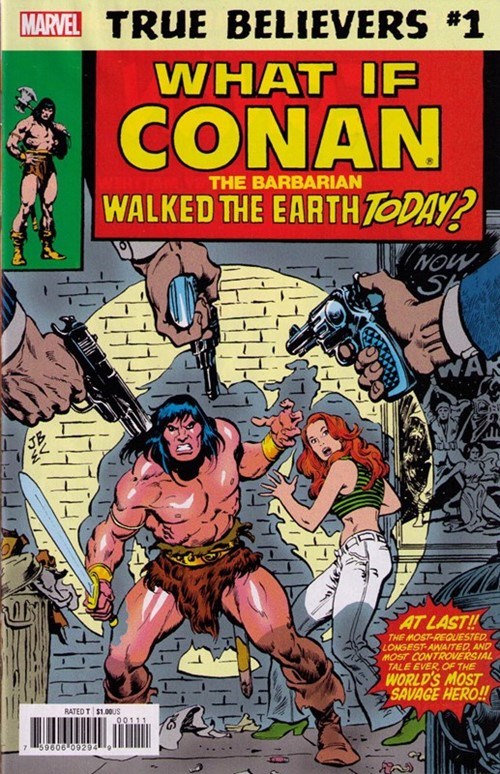 TRUE BELIEVERS: WHAT IF CONAN THE BARBARIAN WALKED THE EARTH TODAY? #1