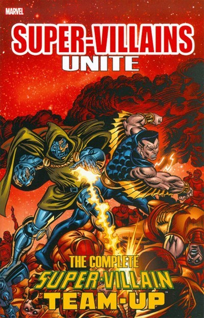 SUPER-VILLAINS UNITE: THE COMPLETE SUPER-VILLAIN TEAM-UP #1