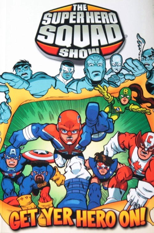 SUPER HERO SQUAD: GET YER HERO ON #1A