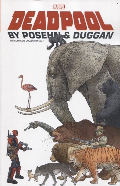 DEADPOOL BY POSEHN AND DUGGAN: THE COMPLETE COLLECTION #1