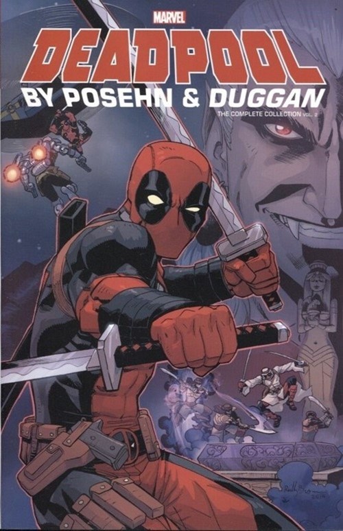 DEADPOOL BY POSEHN AND DUGGAN: THE COMPLETE COLLECTION #2