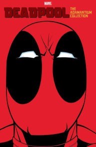 DEADPOOL: THE ADAMANTIUM COLLECTION #1