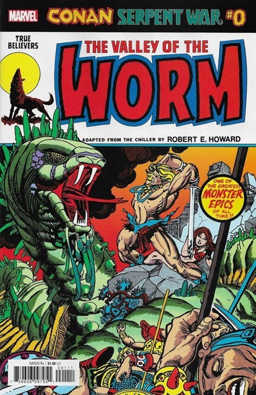 TRUE BELIEVERS: CONAN: SERPENT WAR -- THE VALLEY OF THE WORM #0