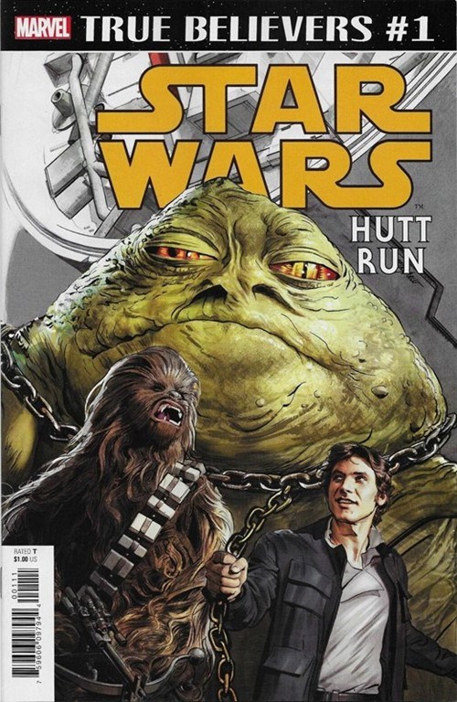 TRUE BELIEVERS: STAR WARS -- HUTT RUN #1