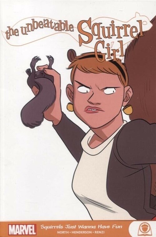 UNBEATABLE SQUIRREL GIRL, THE: SQUIRRELS JUST WANT TO HAVE FUN #1