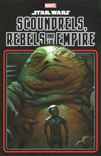 STAR WARS SCOUNDRELS REBELS AND THE EMPIRE #1