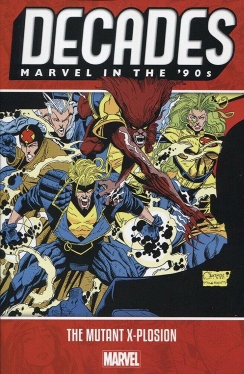 DECADES: MARVEL IN THE '90S - THE MUTANT X-PLOSION #1
