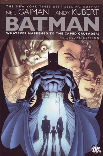 BATMAN: WHATEVER HAPPENED TO THE CAPED CRUSADER? #1