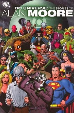 DC UNIVERSE: THE STORIES OF ALAN MOORE #1
