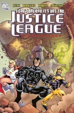 I CAN'T BELIEVE IT'S NOT THE JUSTICE LEAGUE #1