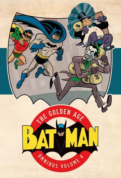 BATMAN: THE GOLDEN AGE OMNIBUS #4