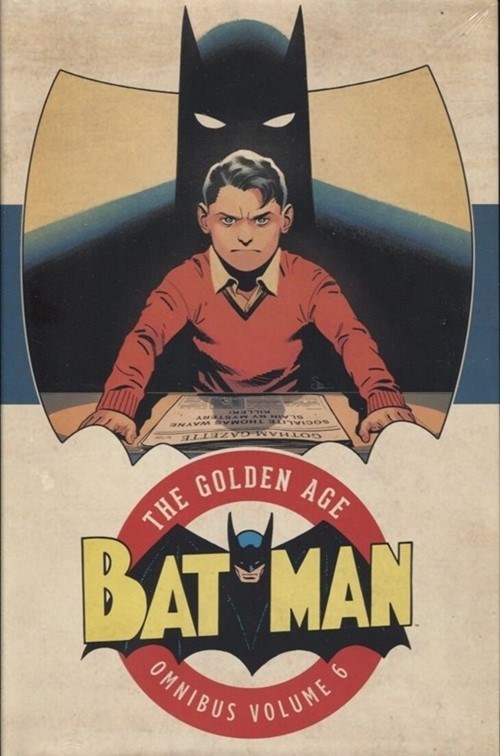 BATMAN: THE GOLDEN AGE OMNIBUS #6