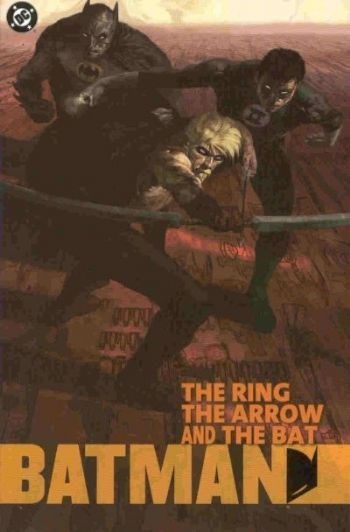 BATMAN: THE ARROW THE RING AND THE BAT #1