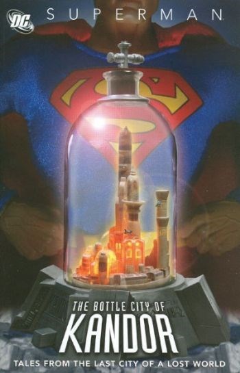 SUPERMAN: THE BOTTLE CITY OF KANDOR #1