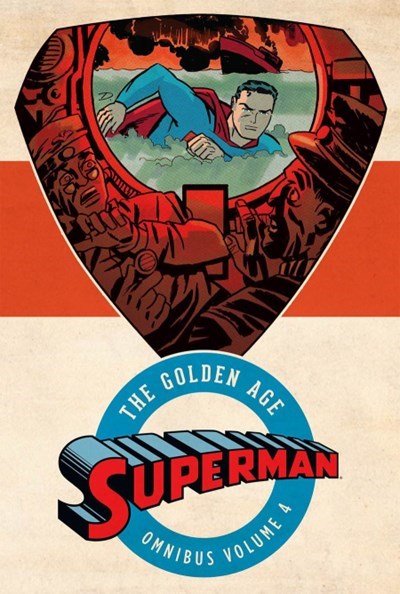 SUPERMAN: THE GOLDEN AGE OMNIBUS #4
