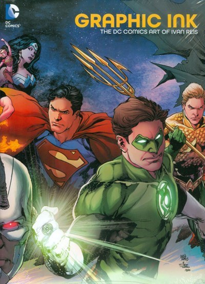GRAPHIC INK: THE DC COMICS ART OF IVAN REIS #1